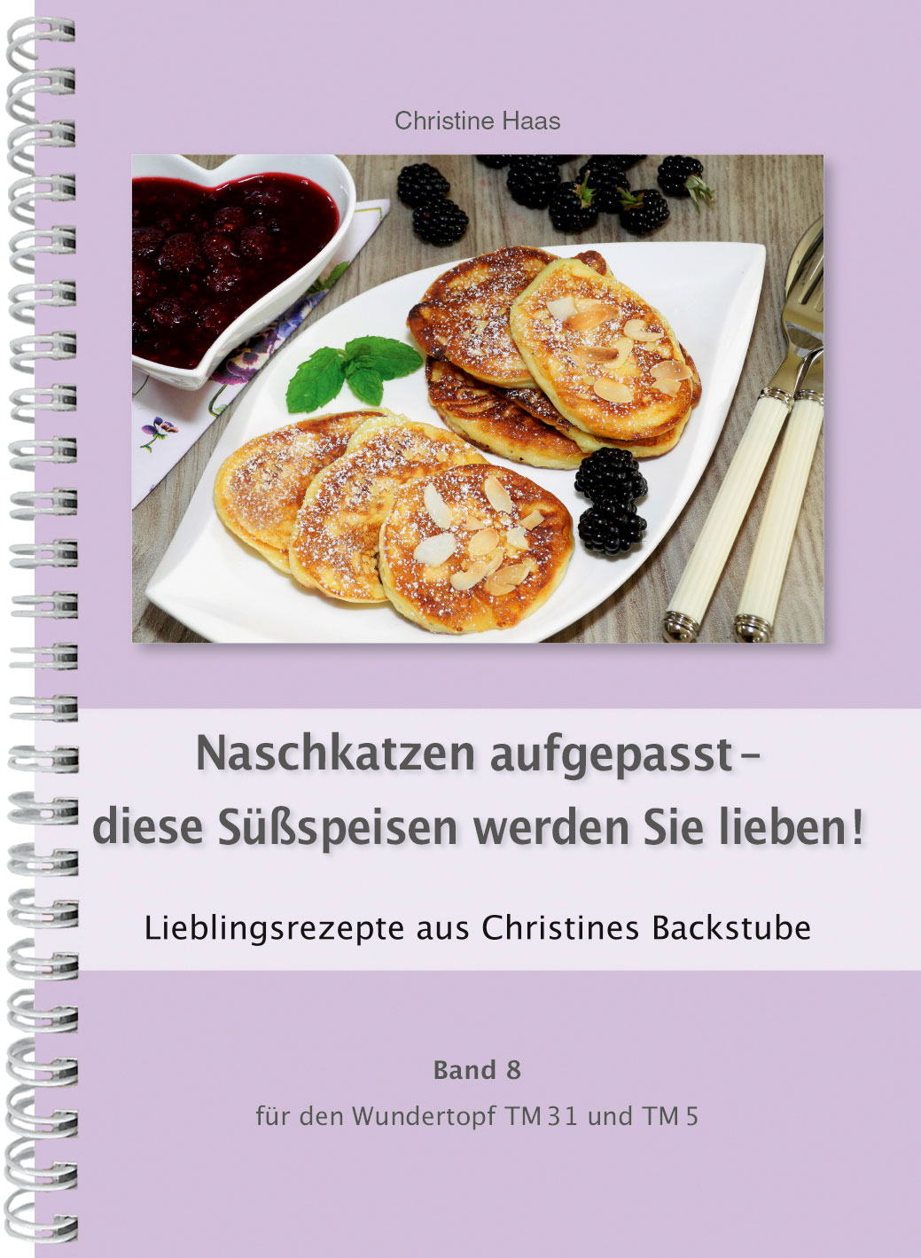 Band 8 Naschkatzen aufgepasst – diese Süßspeisen werden Sie lieben!