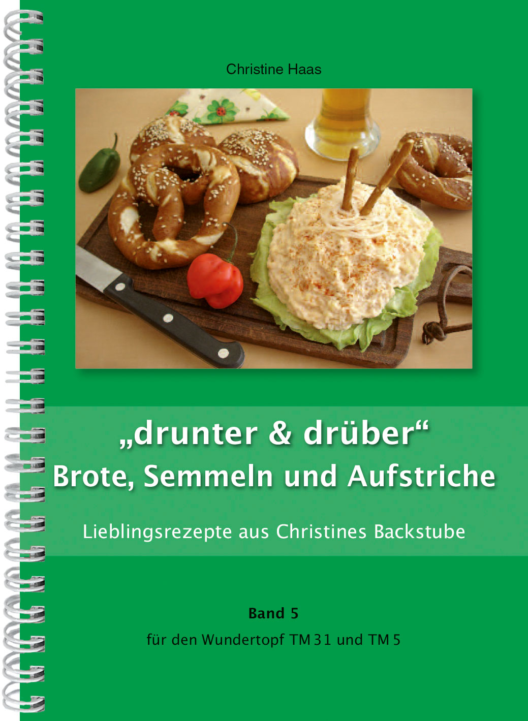 Band 5 "drunter & drüber" Brote, Semmeln und Aufstriche