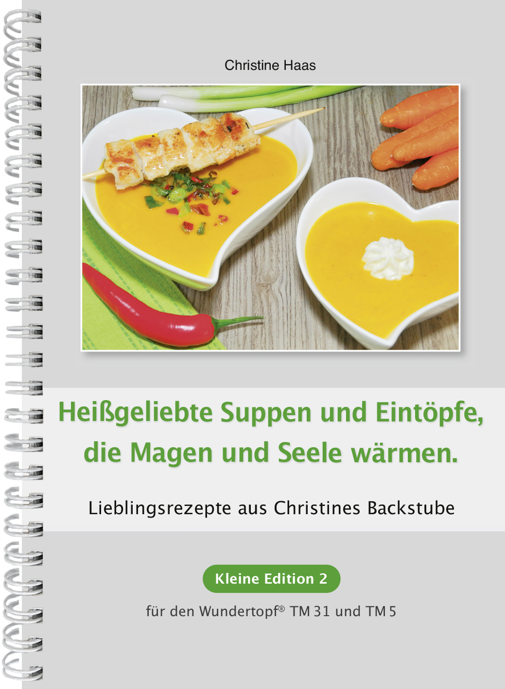 Kleine Edition – Band 2: Heißgeliebte Suppen und Eintöpfe, die Magen und Seele wärmen.